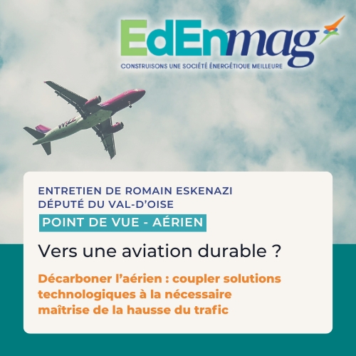 ✈️ « Décarboner l’aérien, c’est aussi savoir ralentir sa croissance » – Romain Eskenazi dans EdEn